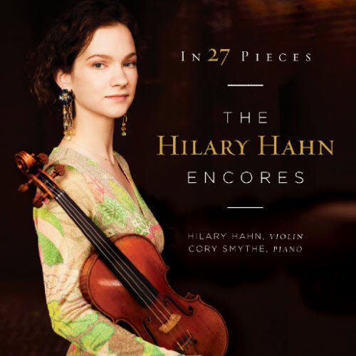 Hilary Hahn -《27首小提琴安可小品辑》(In 27 Pieces: the Hilary Hahn Encores Project)[2 CD][FLAC]