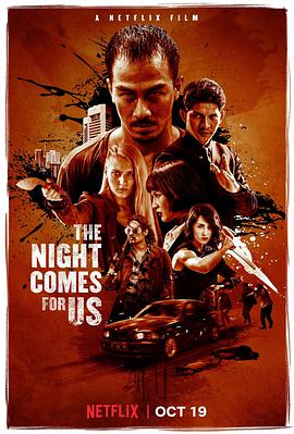 [黑夜降临][The][Night][Comes][for][Us][2018][HD720P][X264][AAC][Indonesian][CHS 2][48GB]